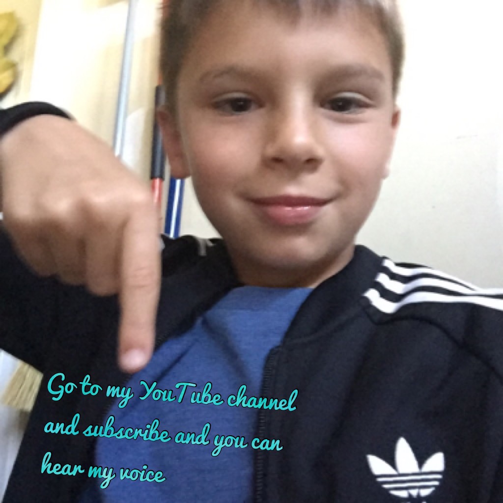 Go to my YouTube channel and subscribe and you can hear my voice