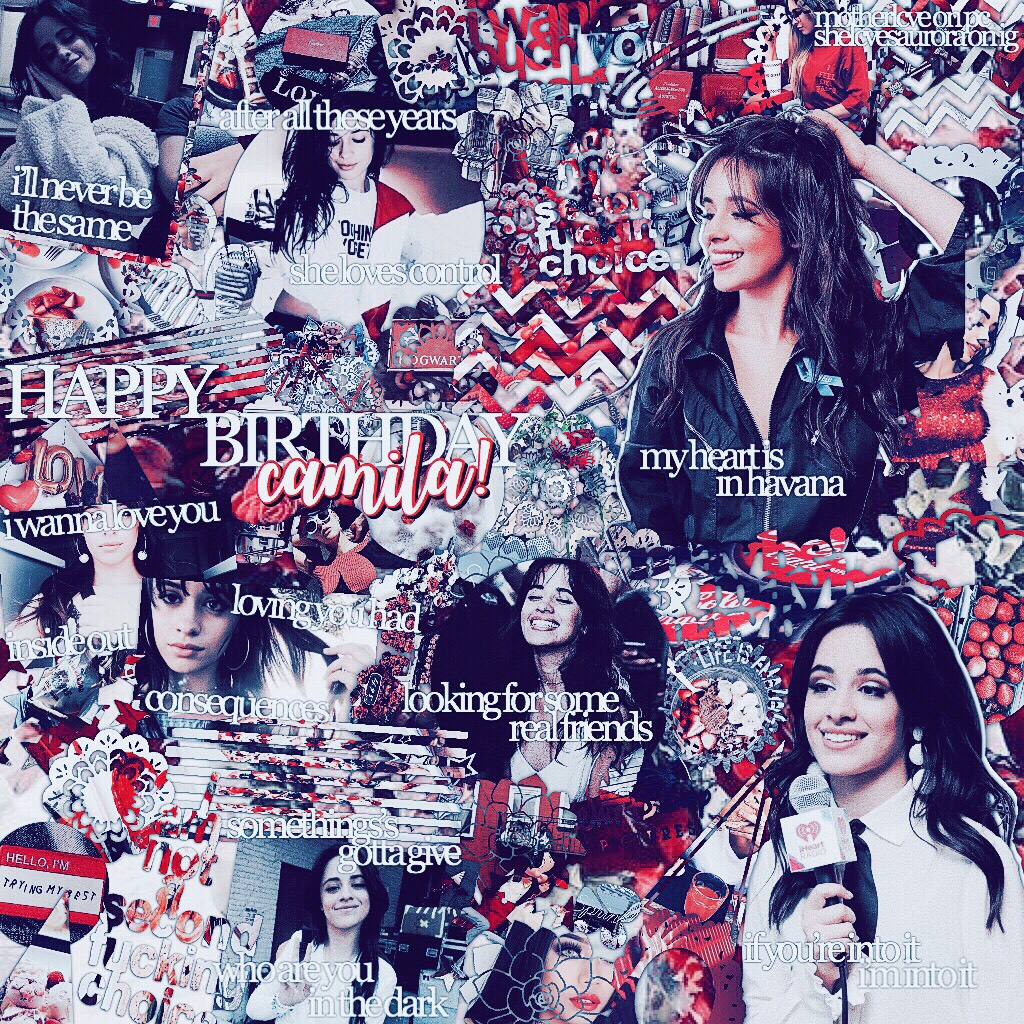 t a p p y
hi beauties! i really need to get a theme on here lmâo. anyways, i posted this on my instagram but i wanted to post it here too! happy birthday to the gorgeous queen camila❤️
s t a y  a l i v e - l e x i 💗