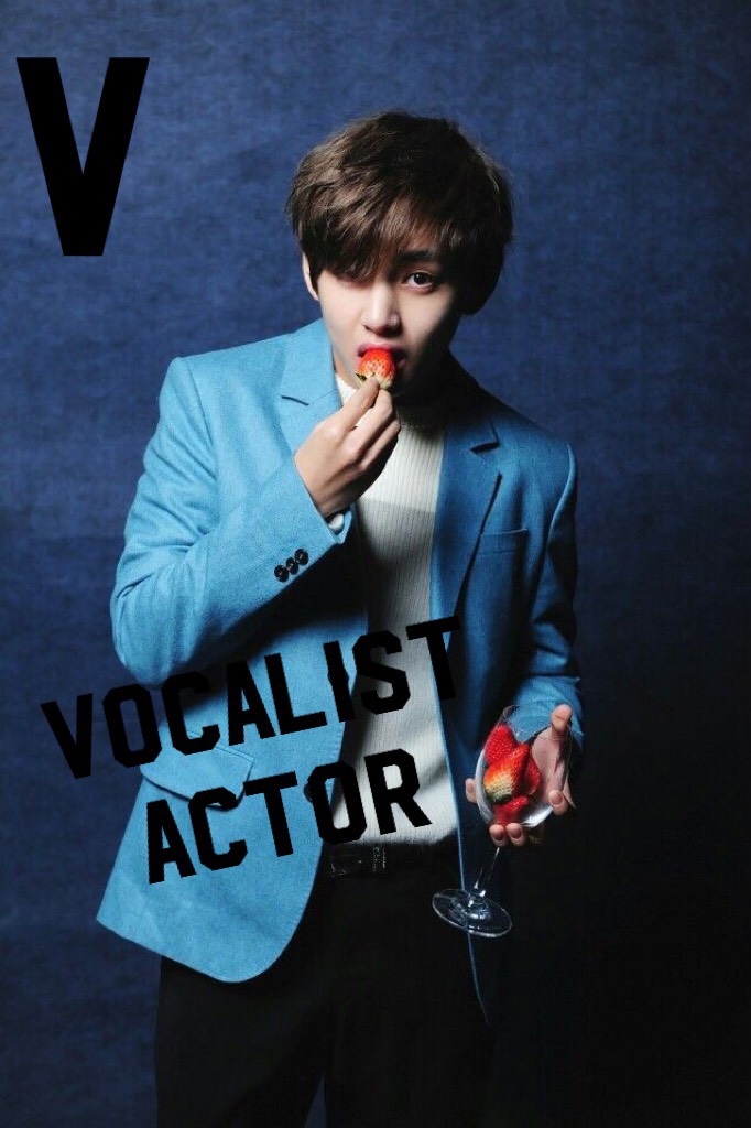 V: Vocalist and Actor