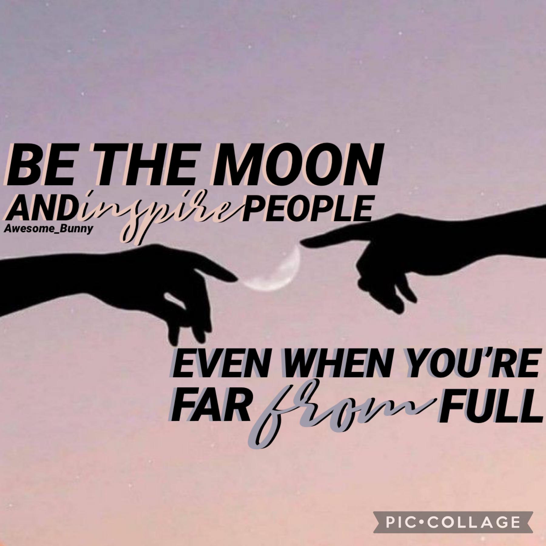 4/3/22 | You’re my moon