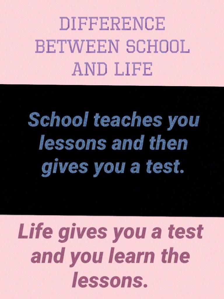 Difference between school and life