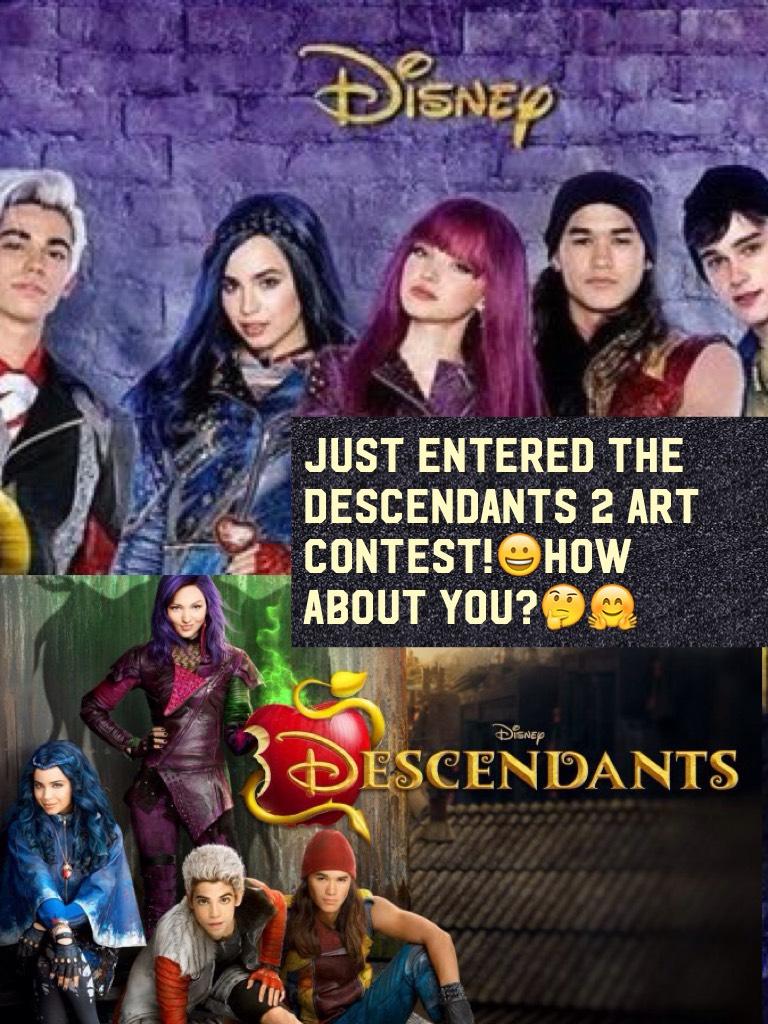Just entered the Descendants 2 art contest!😀how about you?🤔🤗