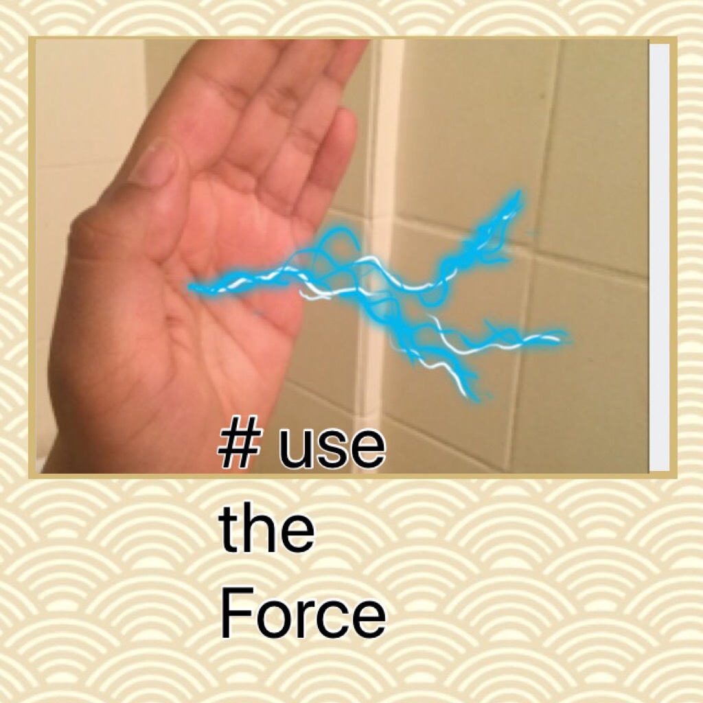 # use the Force