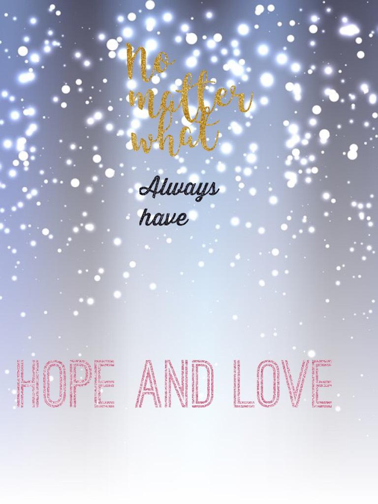 Hope and love