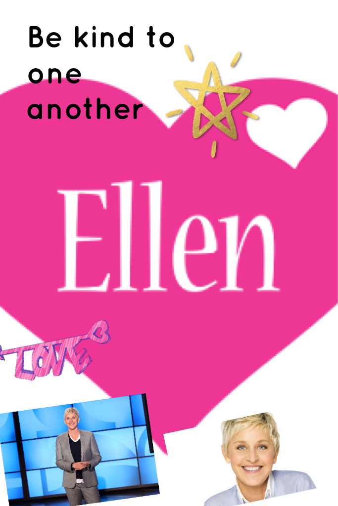 Ellen is the best