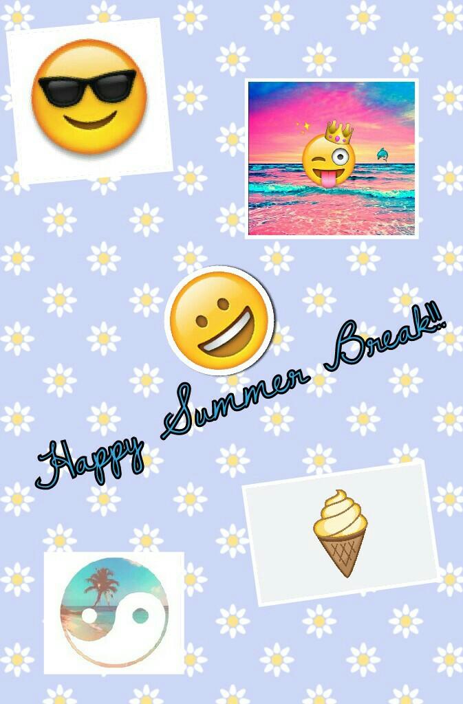 Happy Summer Break!!😎😎
I 💖 you guys!! Thanks for everything!