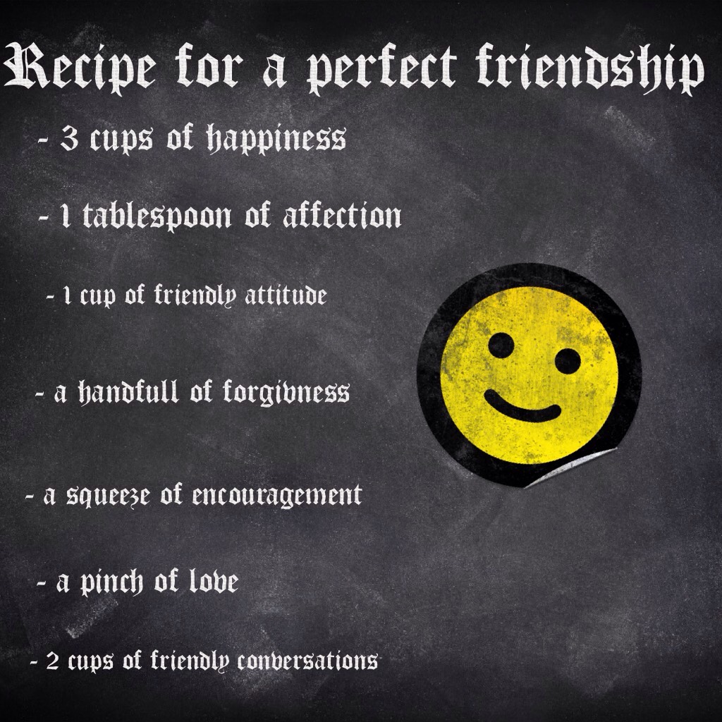 Recipe for a perfect friendship🙂😊