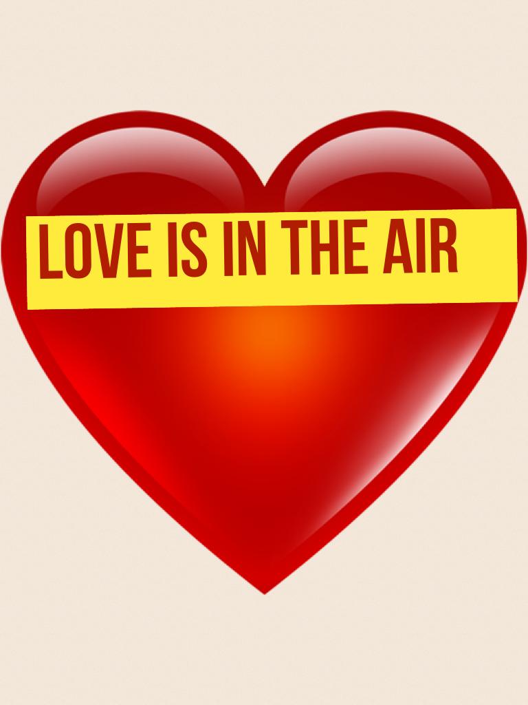 Love is in the air