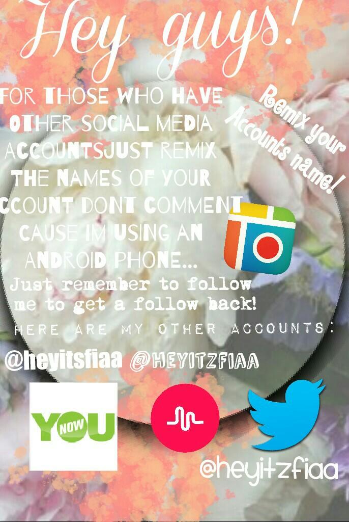 make sure to remix not comment cause i cant read it, so i will do followbacks and love yahh guys! ❤