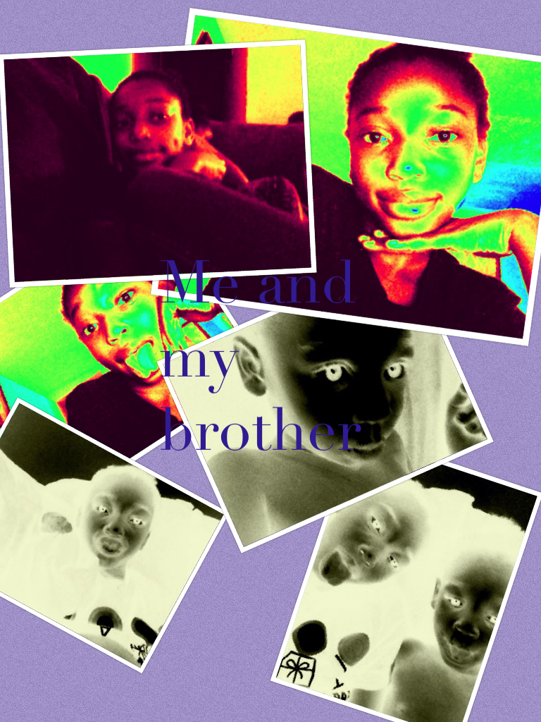 Me and my brother 