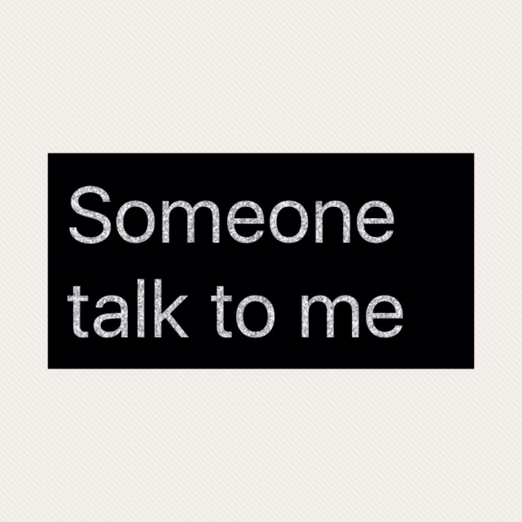 Someone talk to me