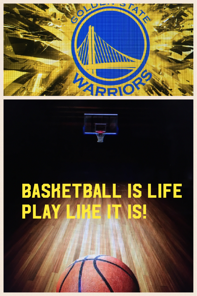 Basketball is life play like it is! 