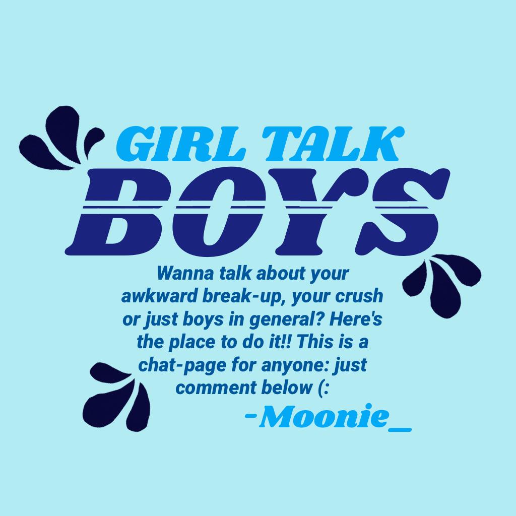 GIRL TALK!! Sorry boys... Bye bye (: I've made this coz sometimes I feel there's stuff I just wanna talk about... and I think there should be somewhere collagers should be able to!! (: Comment anything literally and I'll comment back or someone else can..
