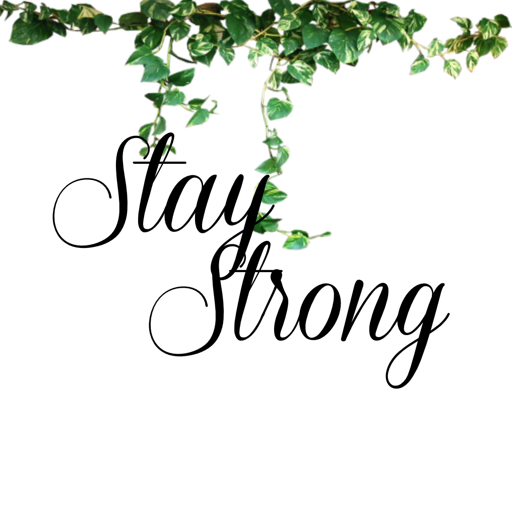 Stay 
     Strong
