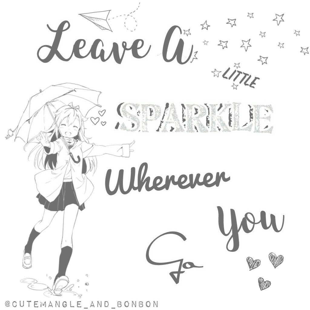 ❇ Anime Edit ❇

 "Leave a little sparkle wherever you go" 

It's almost my birthday yay! But in quarantine... Depresso Espresso