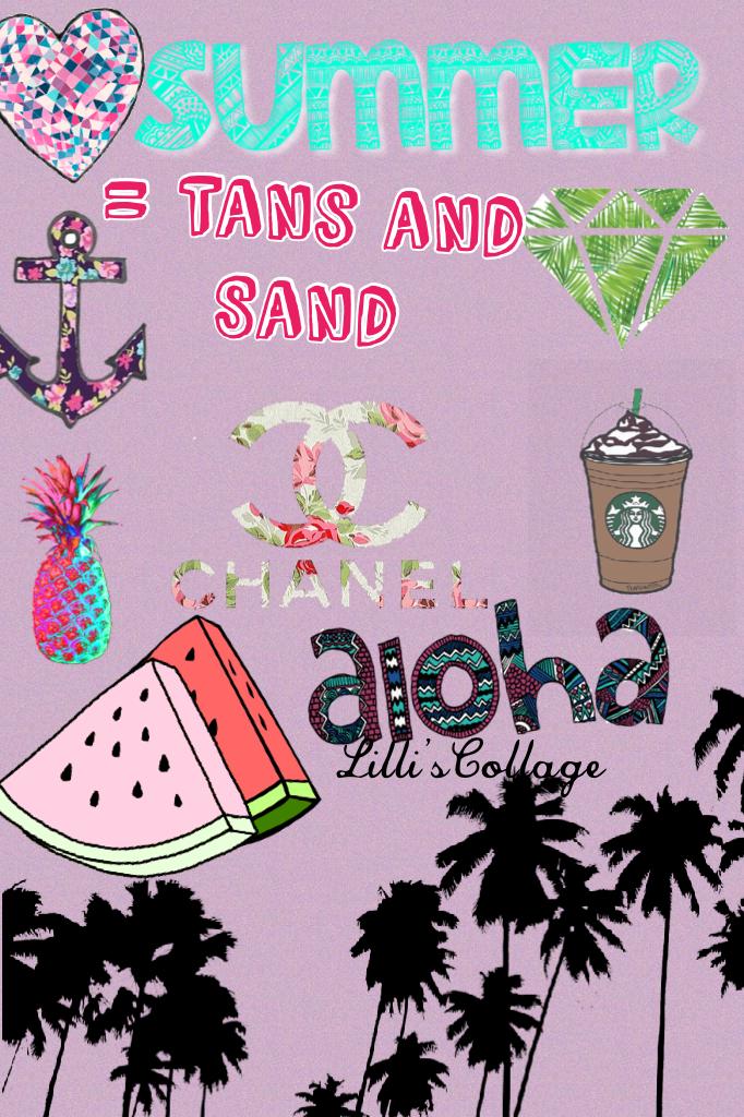 Summer = Tans and Sand
⛱⛱⛱🌺🌺🌺🌺👑👑👑👑💖💖💖💖💖💜💜💜💜