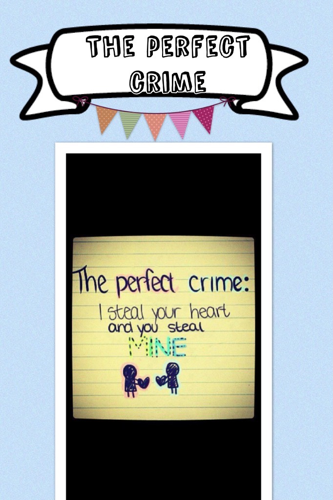 The perfect crime!!😍❤️