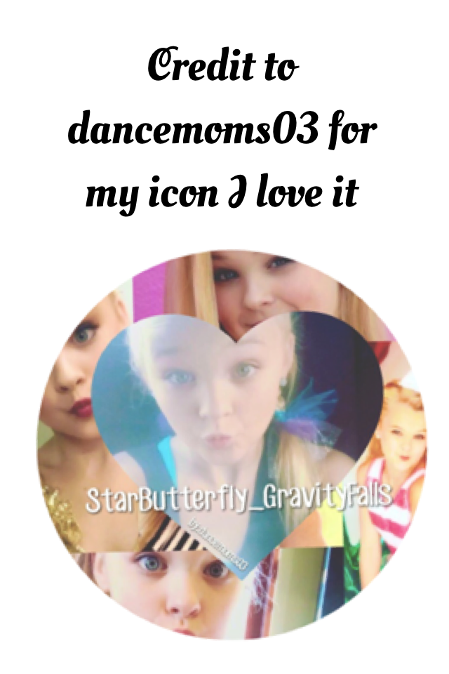 Credit to dancemoms03 for my icon I love it