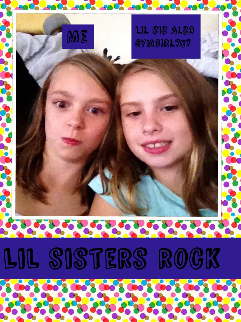 Lil sisters rock