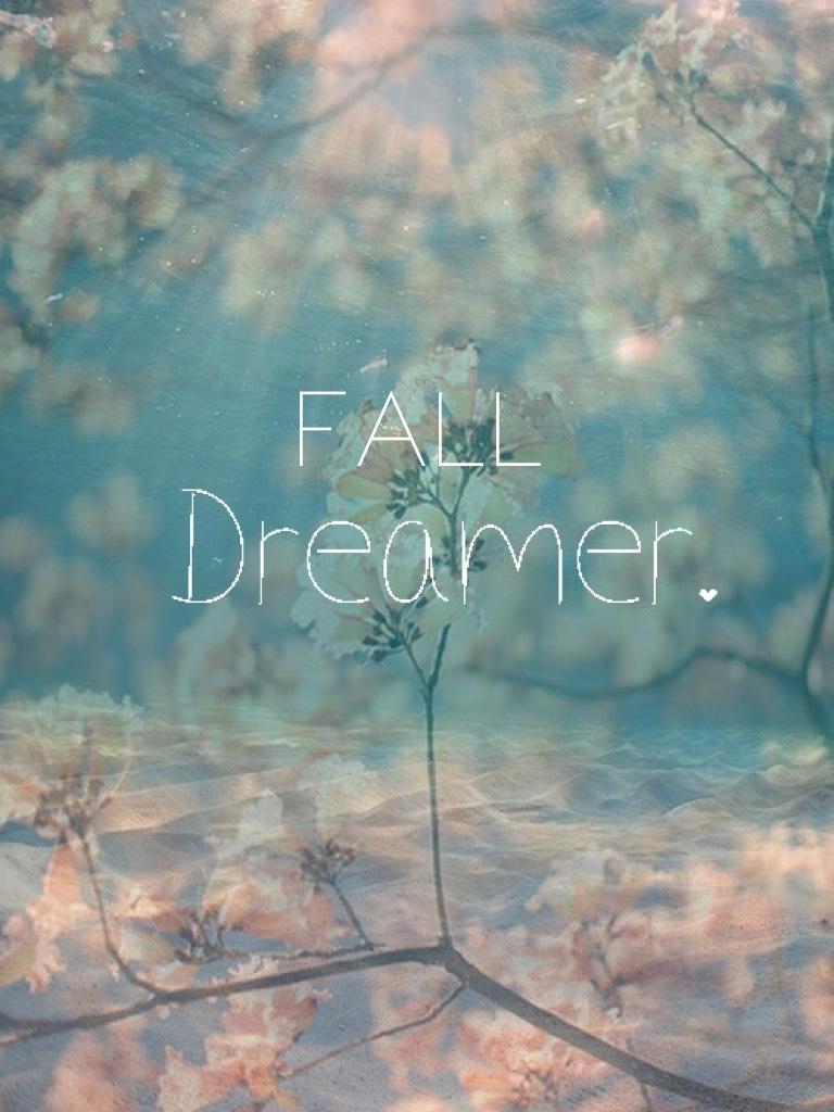 Keep calm and dream about fall