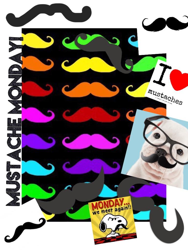 Mustache Monday!