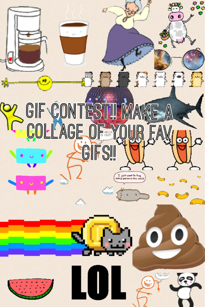 GIF contest!! Make a collage of your fav gifs!! Ends august 27!!