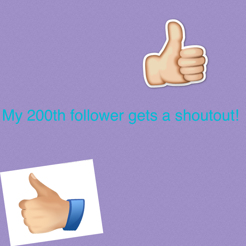 My 200th follower gets a shoutout!