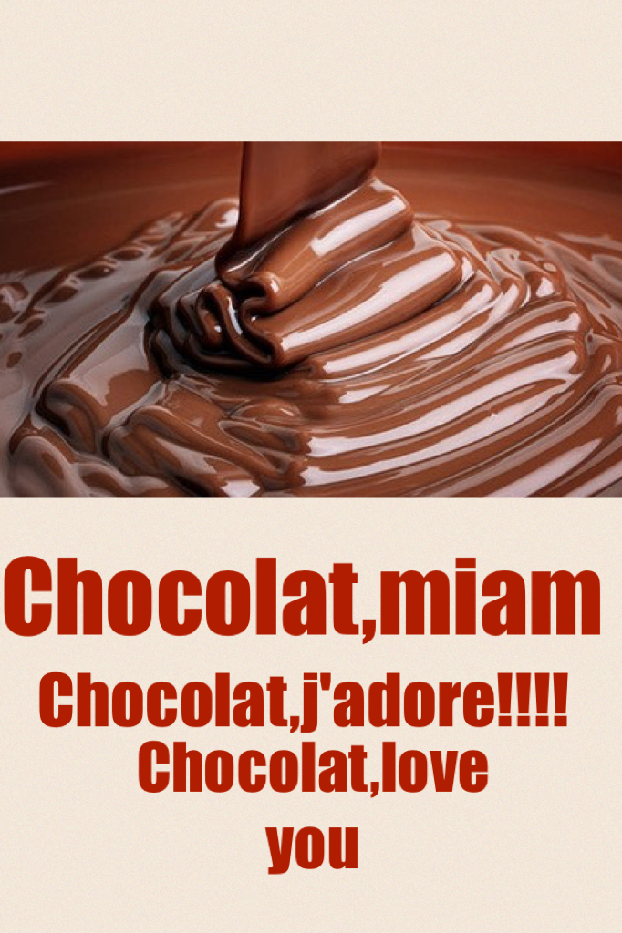 Chocolat,miam
Tous le monde adore le chocolat.Pas vrai 😏  
