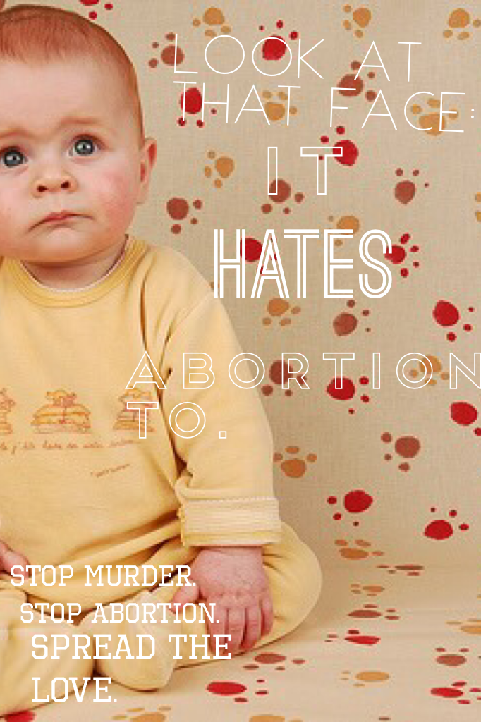 Abortion is murder!