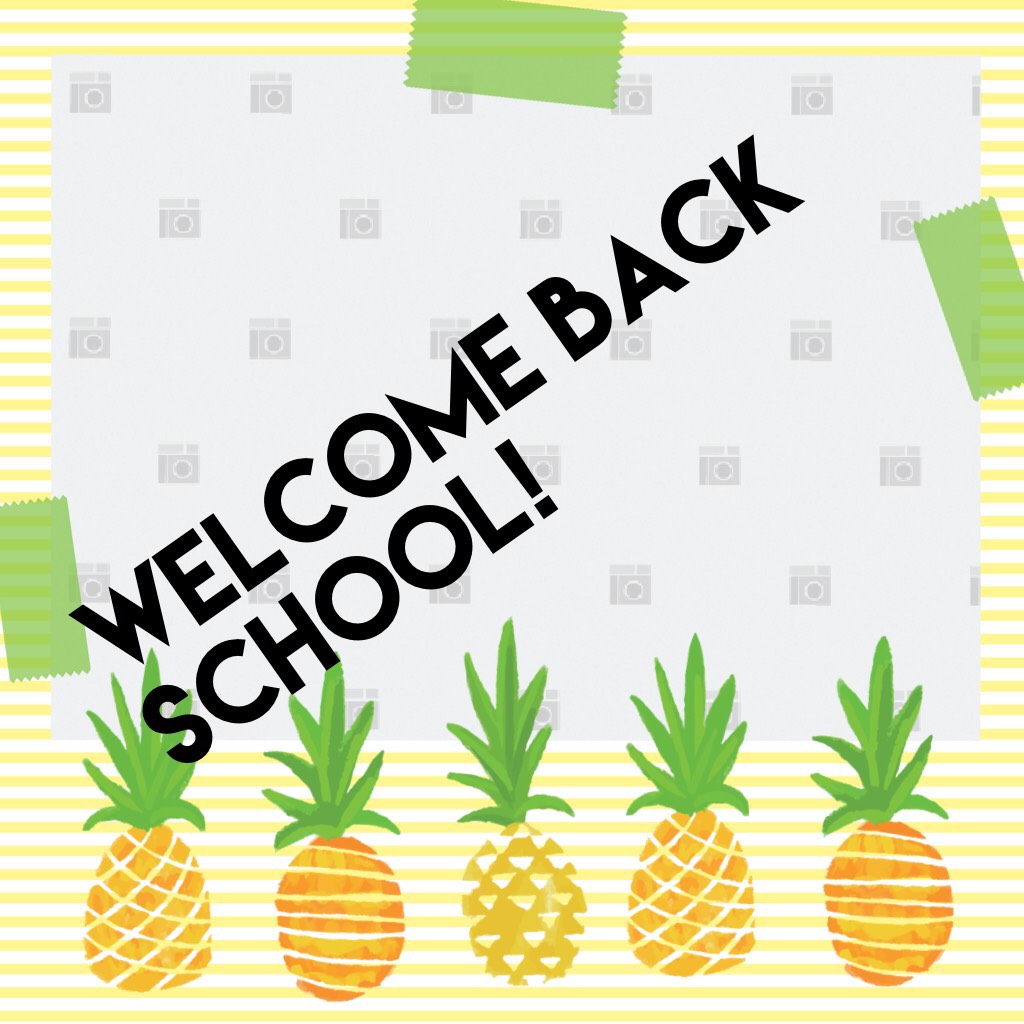 Welcome back school!