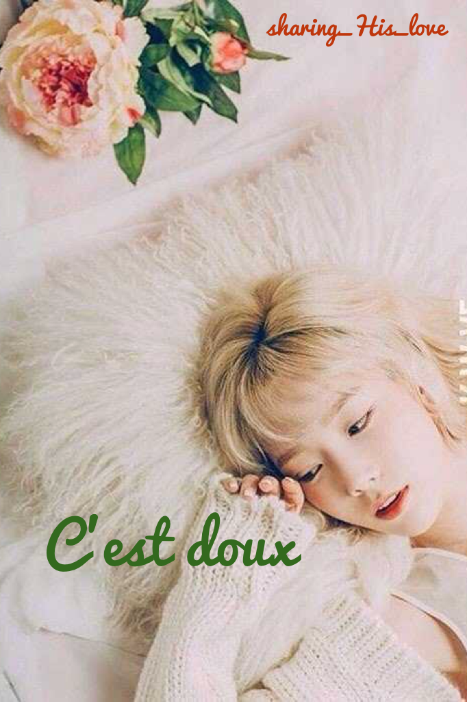 🗼click🗼
C'est doux means it's soft in French. 💭💭💭