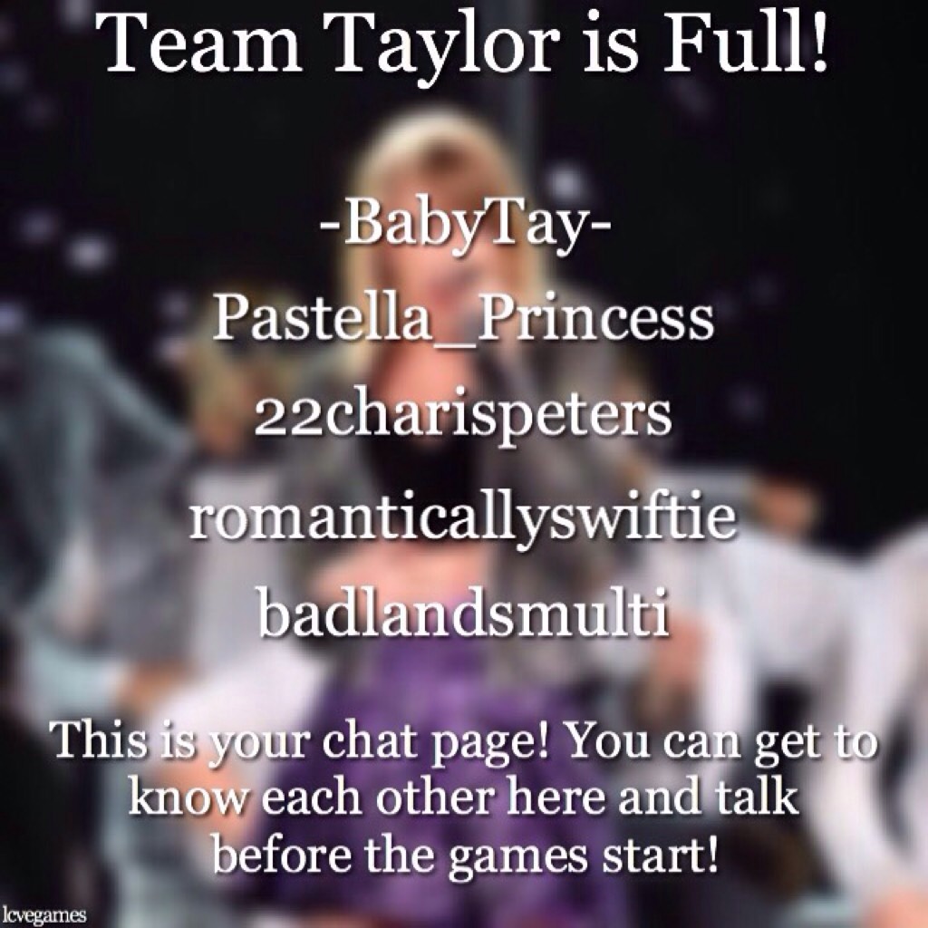 Team Taylor is Full!