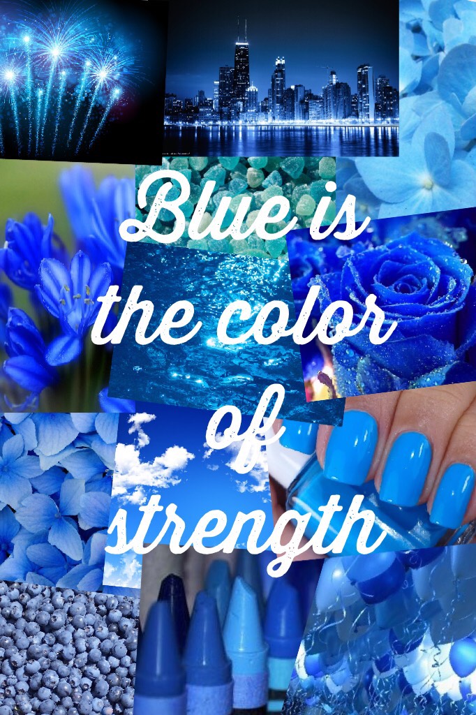 Blue is the color of strength