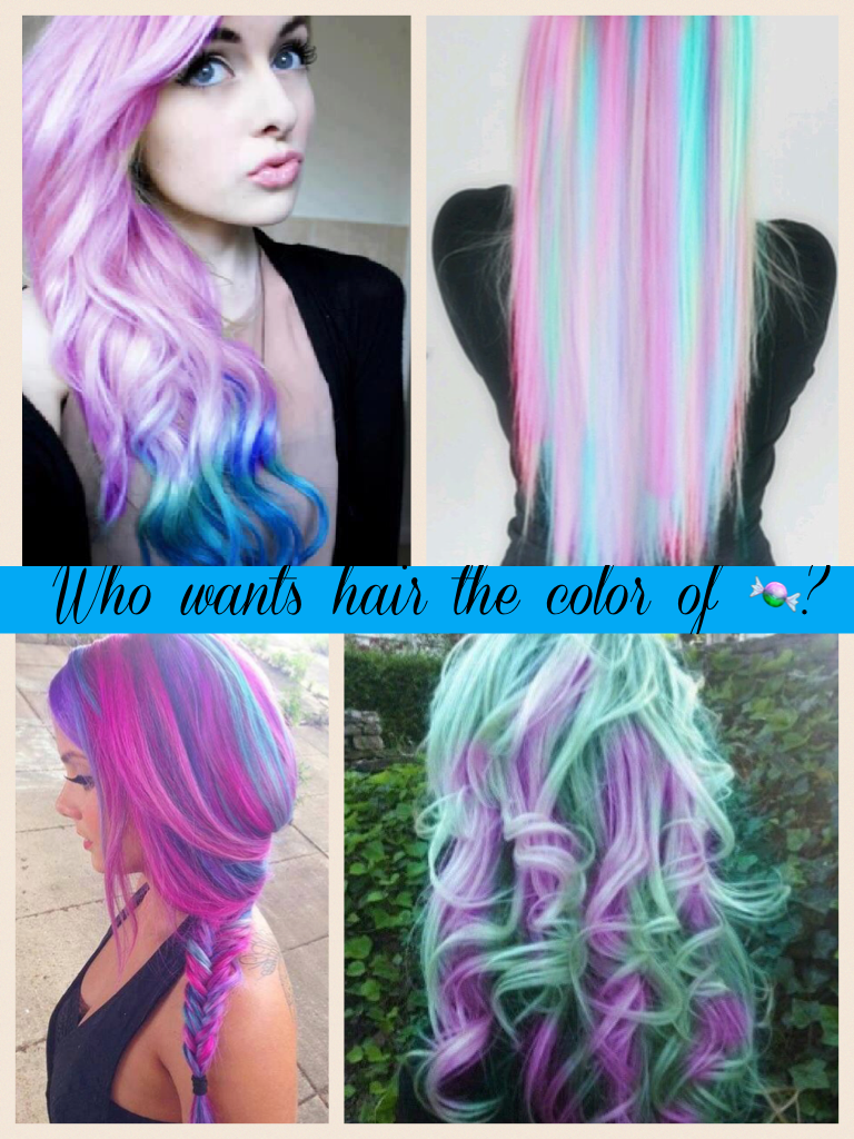 Who wants hair the color of 🍬?