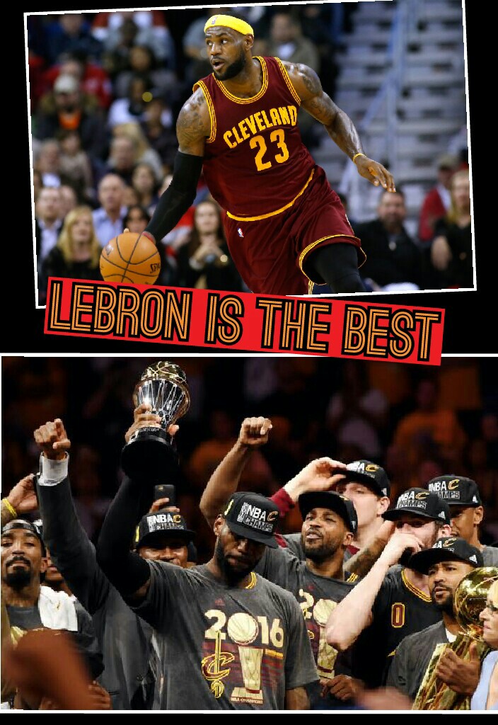 Lebron is the best