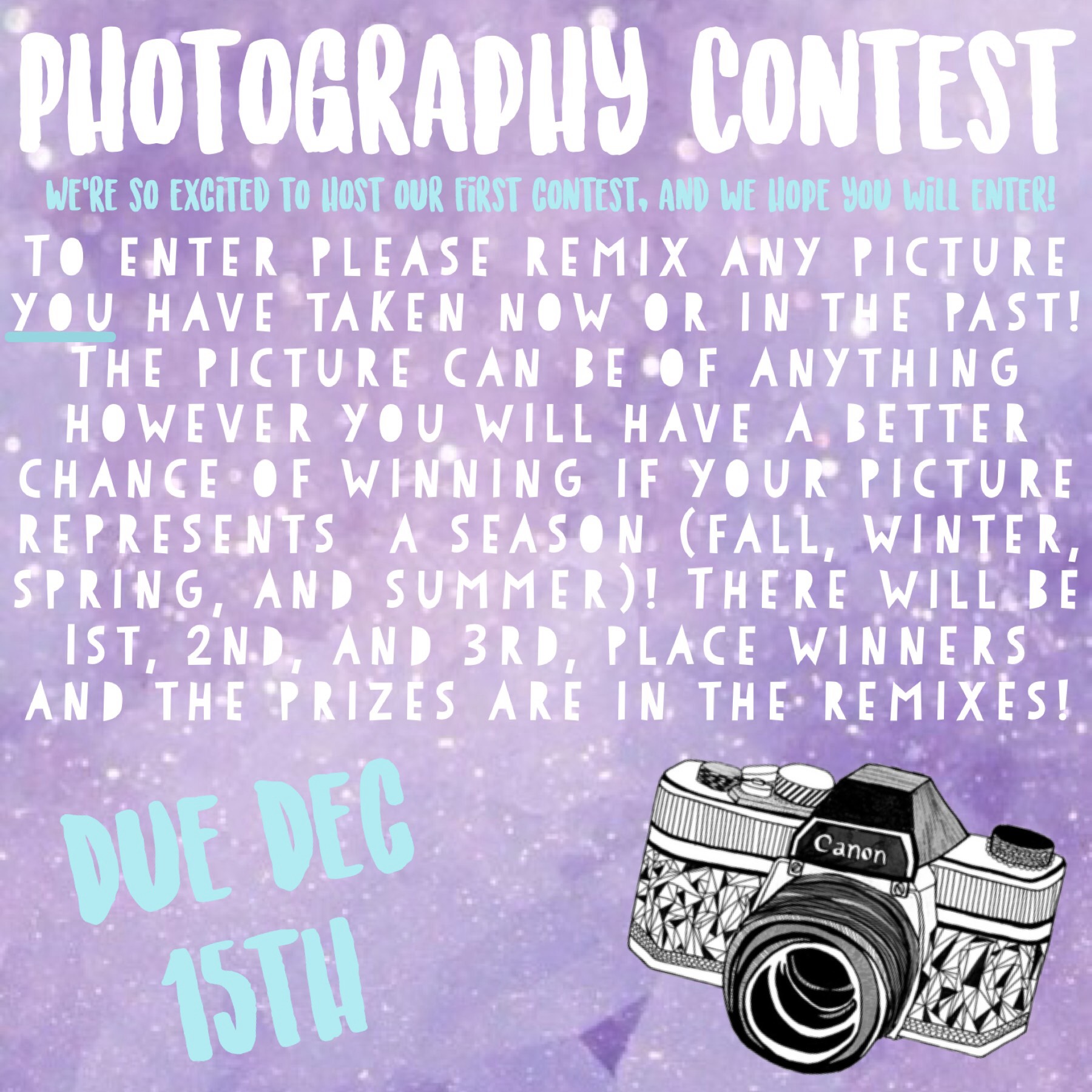 Photography Contest! Due Dec 15th! Ask questions in comments! 💕