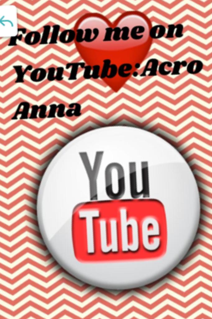 Follow my YouTube channel: Acro Anna 
And my family's channel: Bratayley