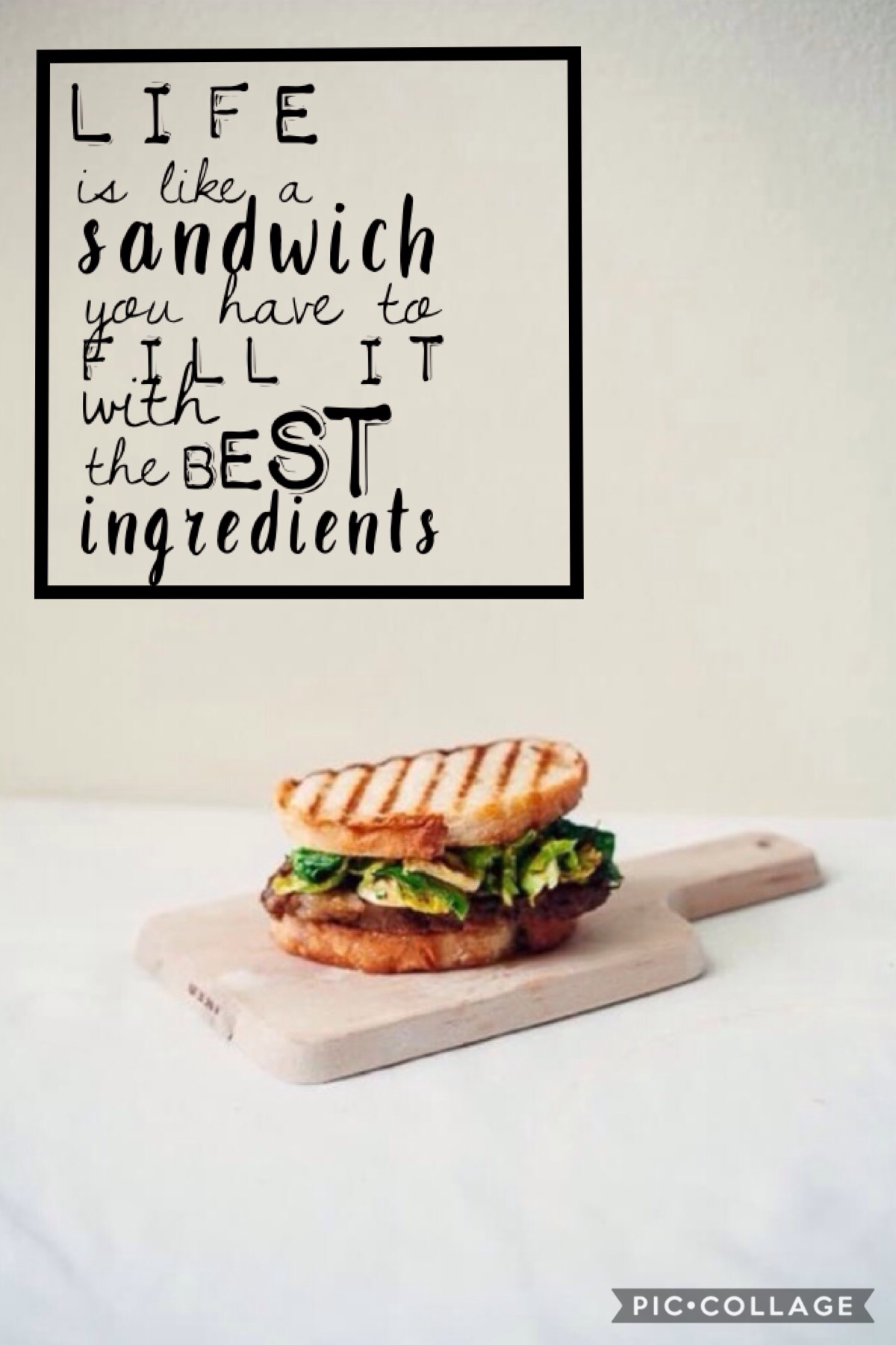 Life is like a sandwich
