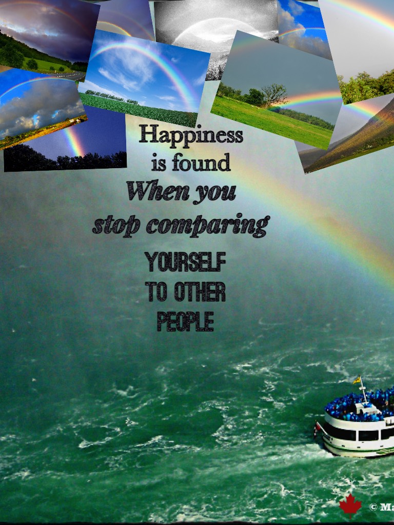 🌈🌈Click. Here🌈🌈
Happiness is found when you stop comparing yourself to other people. I think this is a really inspirational quote so stop and think about what this means to you