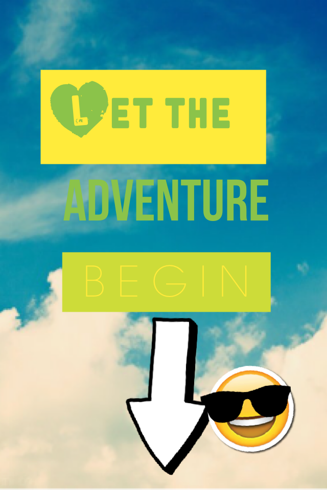 Let the adventure
