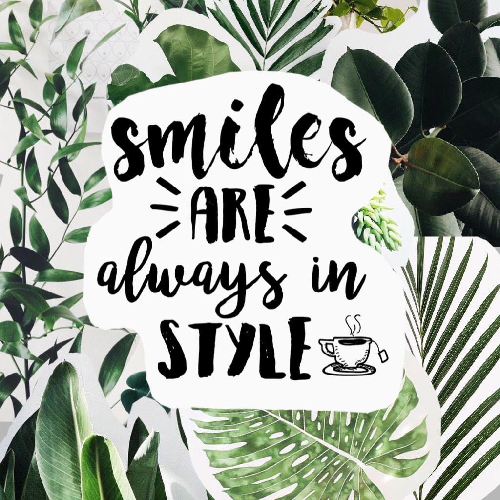 Smiles are always in style!🌿☺️️😄