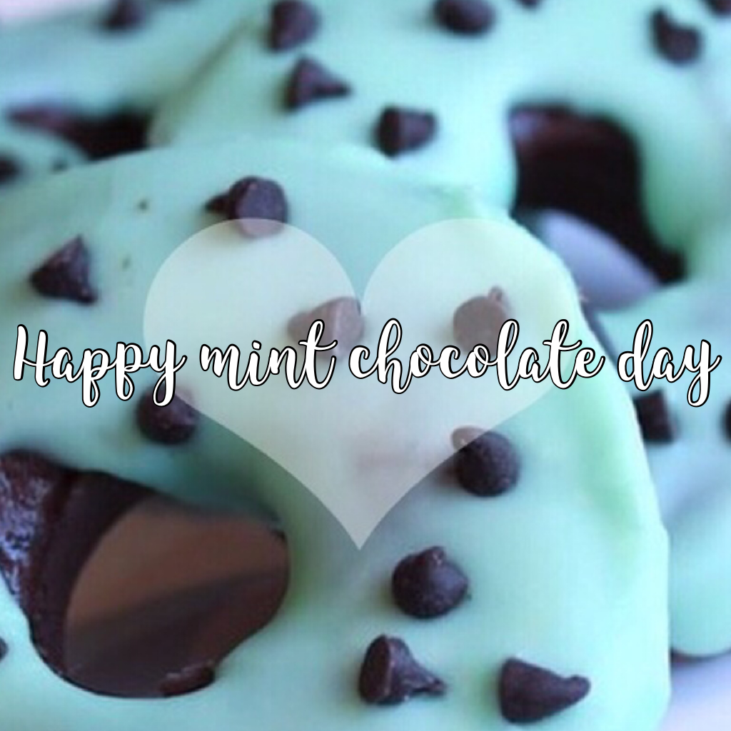 Happy mint chocolate day
