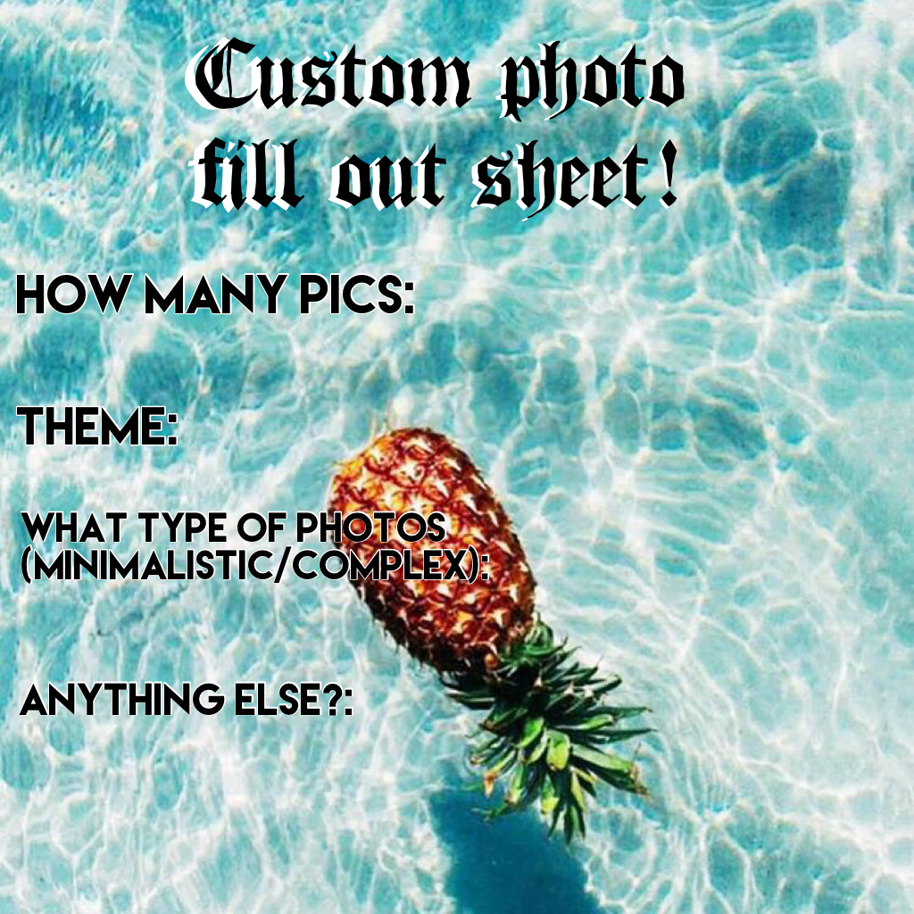 Custom photo fill out sheet!