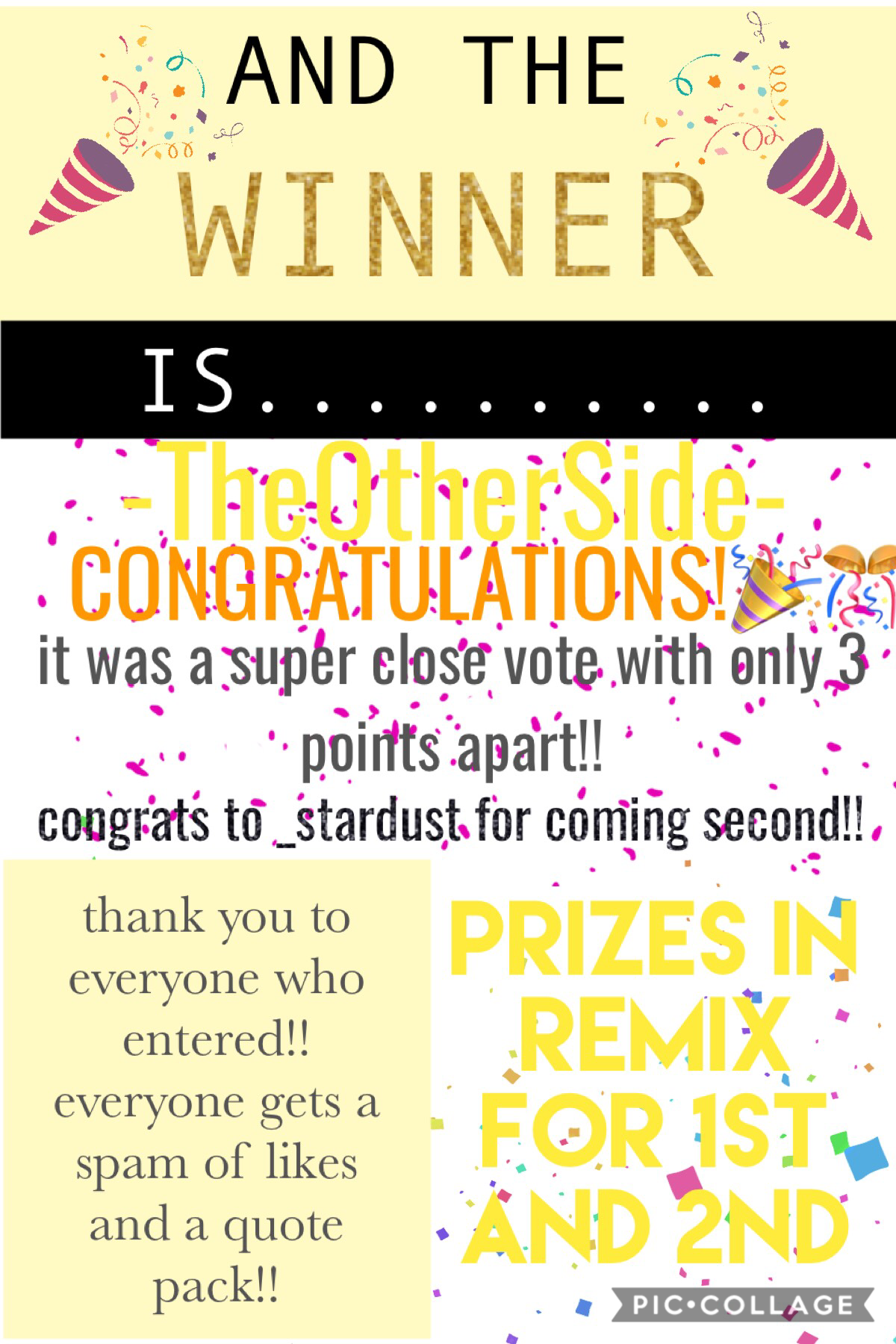CONGRATULATIONS TO -TheOtherSide- for winning the battle of the collagers!! Congrats to team sunshine flowers 🌻!! Congratulations to _stardust for coming second! good job shining stars✨!! prizes for everyone!! THANK YOU SO MUCH FOR PARTICIPATING!!❤️