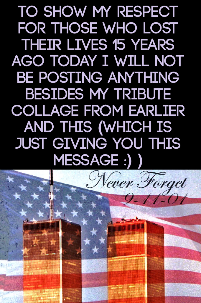 September 11th, 2001 will not be forgotten.