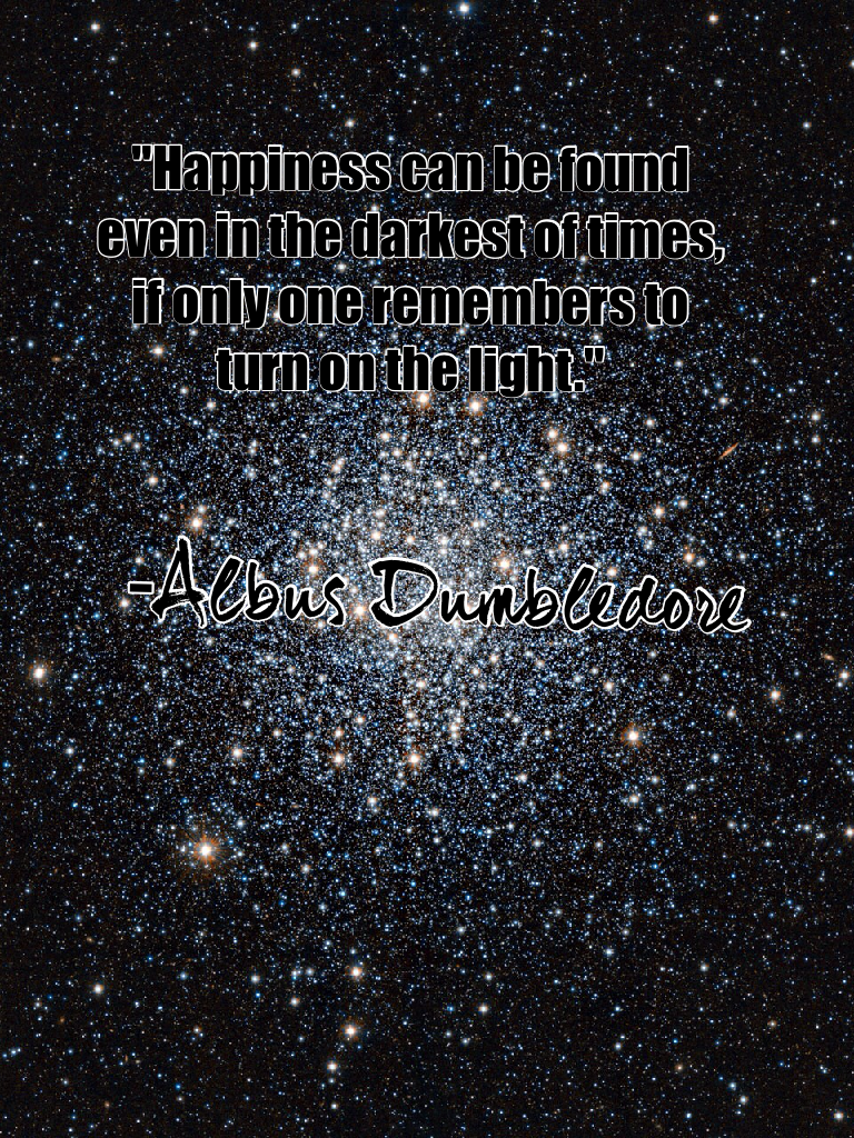 -Albus Dumbledore