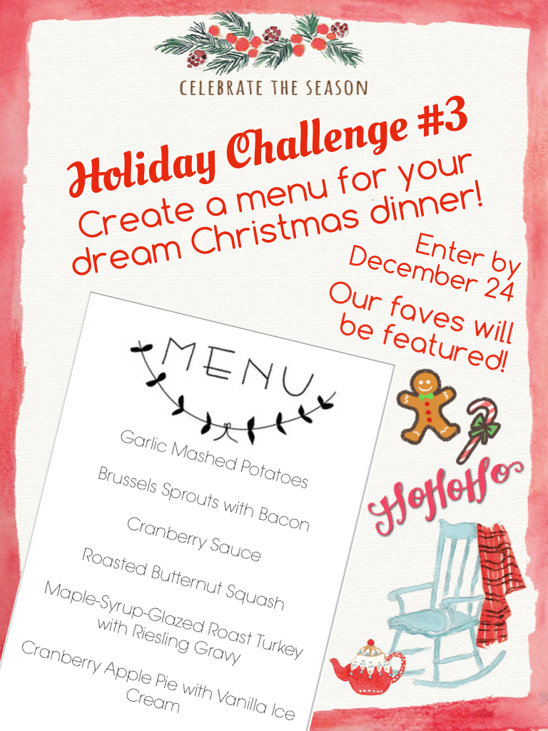 Holiday Challenge #3! Create your dream menu for Christmas dinner! 