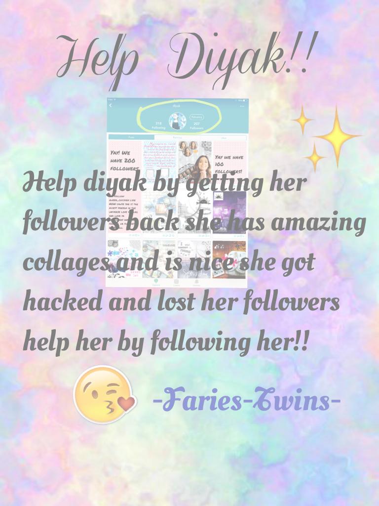Help Diyak gain her followers back!!❤️❤️