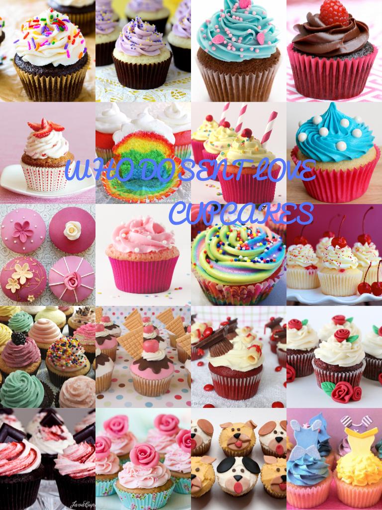 WHO DOSENT LOVE CUPCAKES 