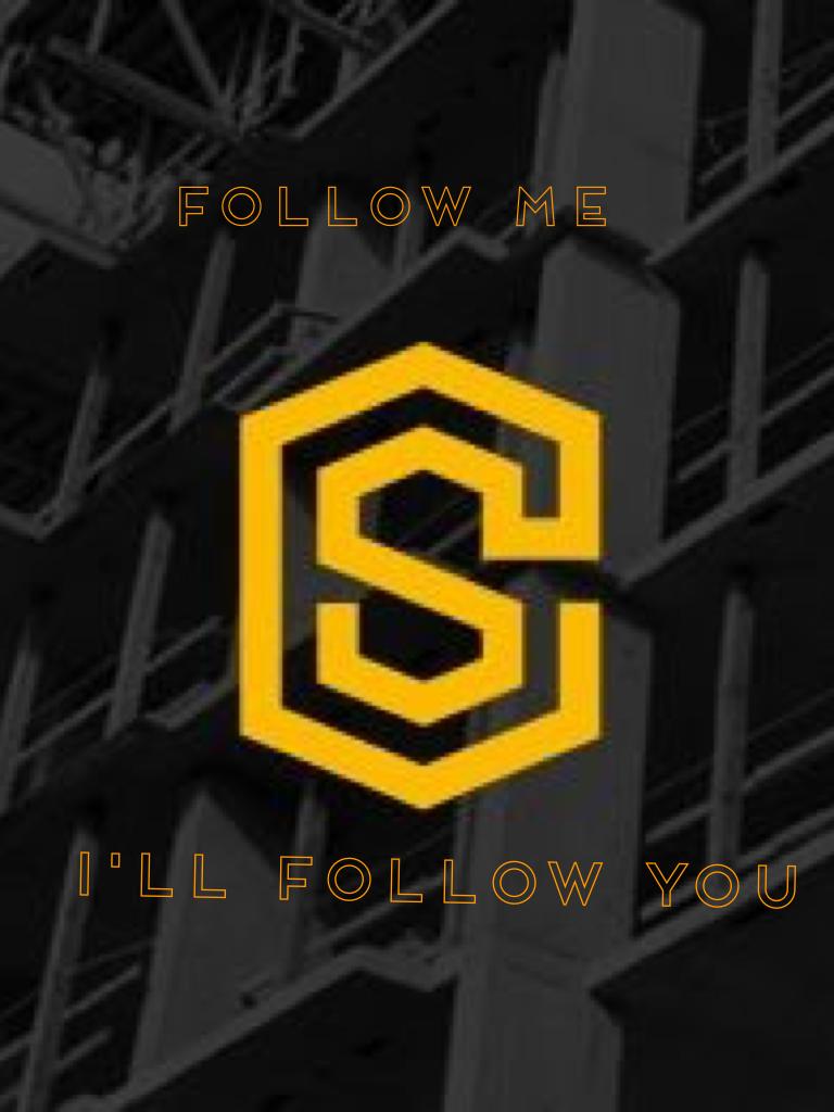 I'll follow you